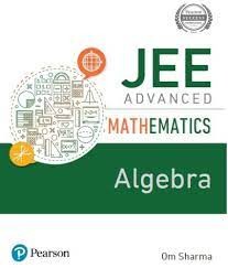 JEE Advanced Mathematics - Algebra First Edition By Pearson